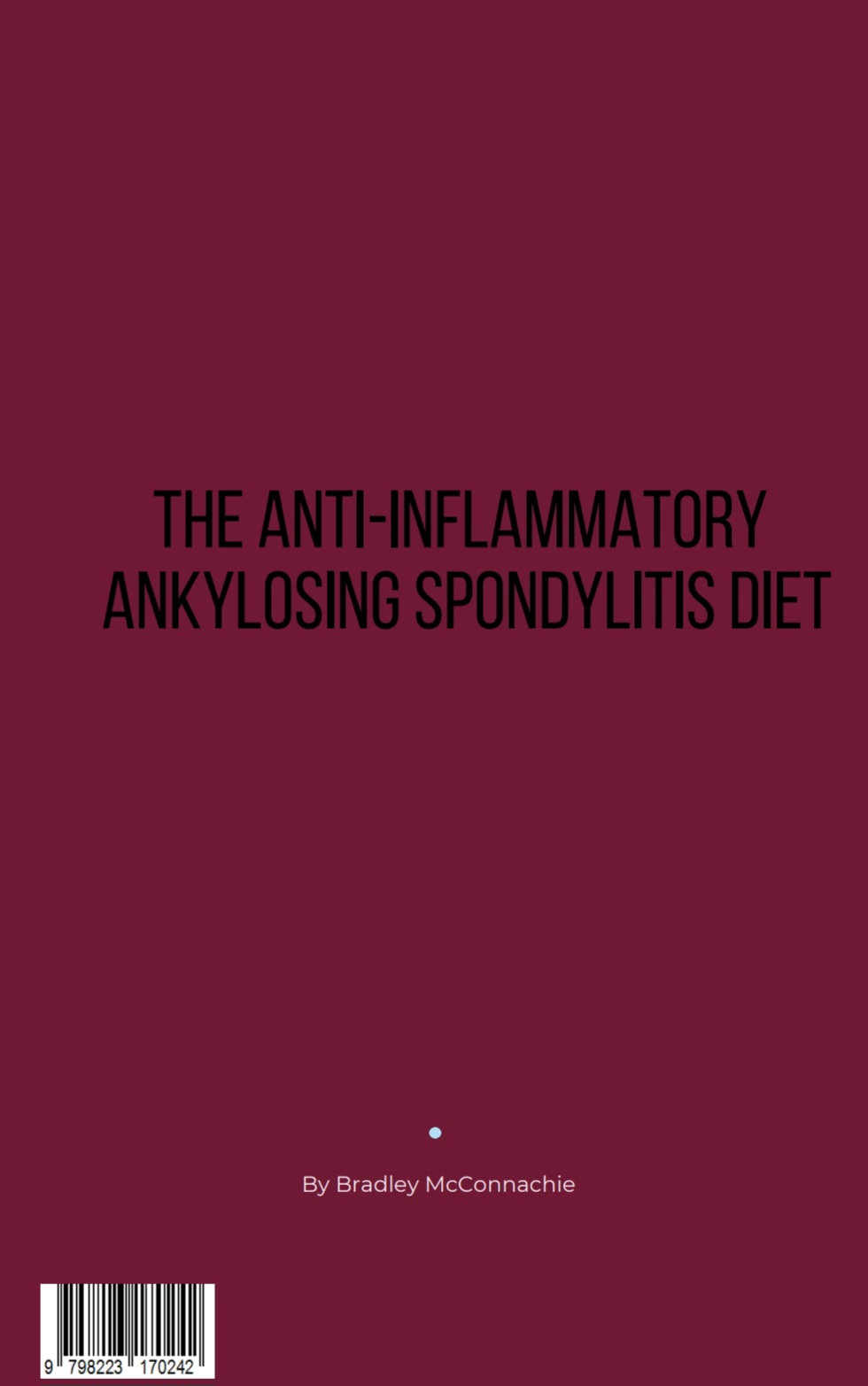 The Anti-Inflammatory Ankylosing Spondylitis Diet