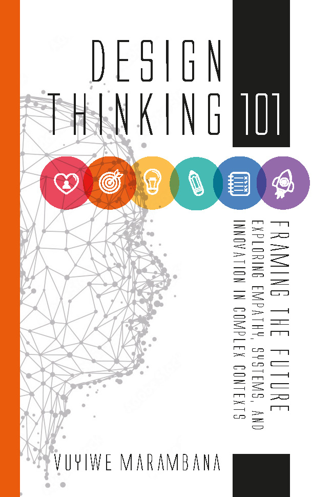 Design Thinking 101: Framing the Future: Exploring Empathy, Systems, and Innovation in Complex Contexts