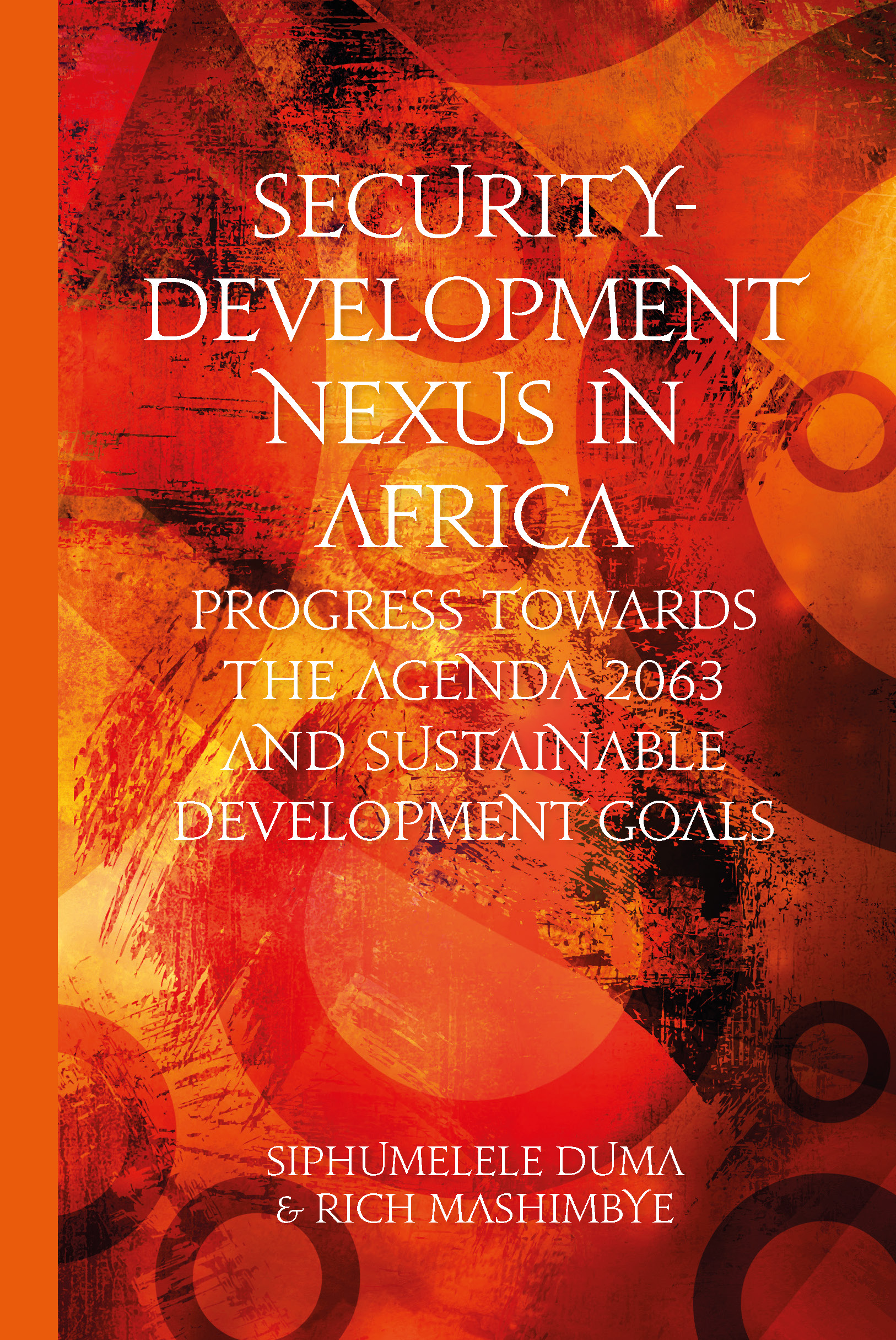 Security-Development Nexus in Africa: Progress Towards the Agenda 2063 and Sustainable Development Goals